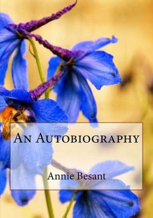 An Autobiography de Annie Wood Besant