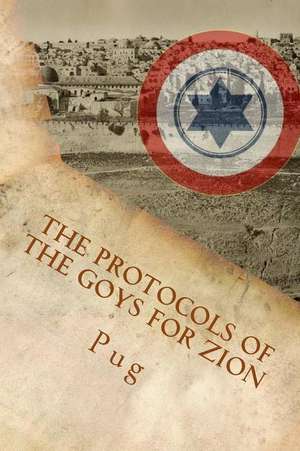 The Protocols of the Goys for Zion de Pug