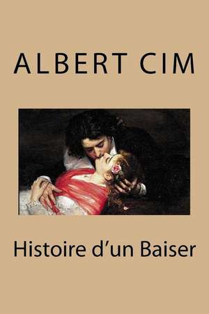 Histoire D'Un Baiser de M. Albert CIM