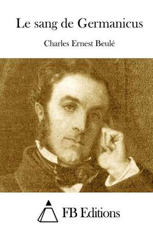 Le Sang de Germanicus de Charles-Ernest Beule