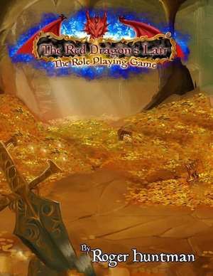 Red Dragons Lair Role Playing Game Second Edition de Roger Huntman