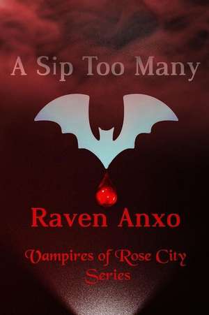 A Sip Too Many de Miss Raven Anxo