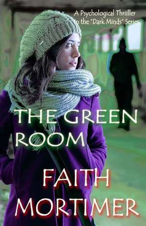 The Green Room de Faith Mortimer