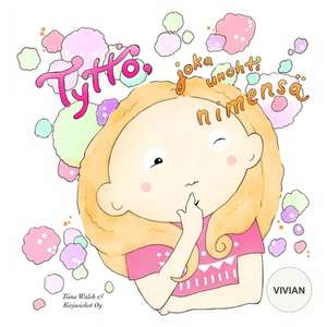 Tytto, Joka Unohti Nimensa Vivian de Tiina Walsh