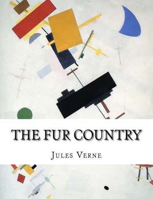 The Fur Country de Jules Verne