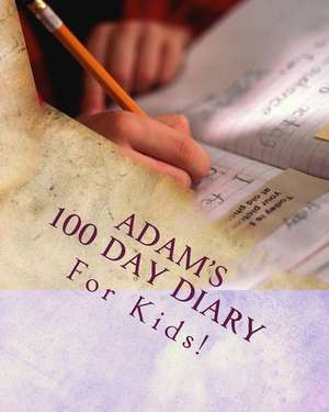 Adam's 100 Day Diary de K. P. Lee