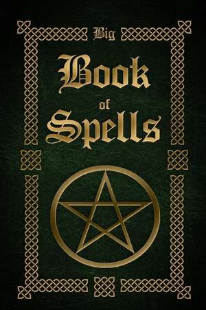 Big Book of Spells de Sophia Silvervine