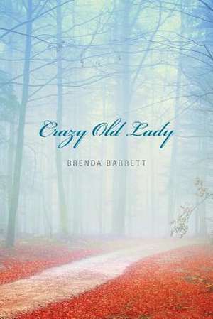 Crazy Old Lady de Brenda Barrett