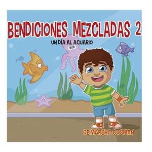 Bendiciones Mezcladas 2 de Marsha Cosman