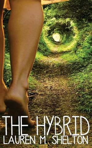 The Hybrid de Lauren M. Shelton