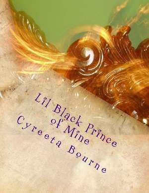 Lil Black Prince of Mine de Cyreeta Bourne