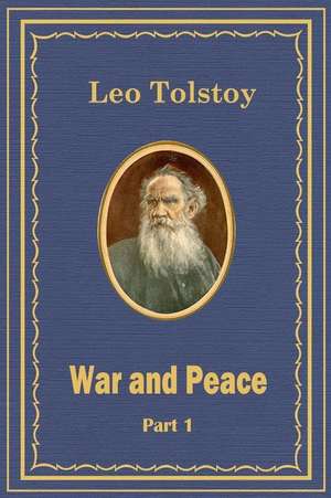 War and Peace Part 1 de Leo Nikolayevich Tolstoy