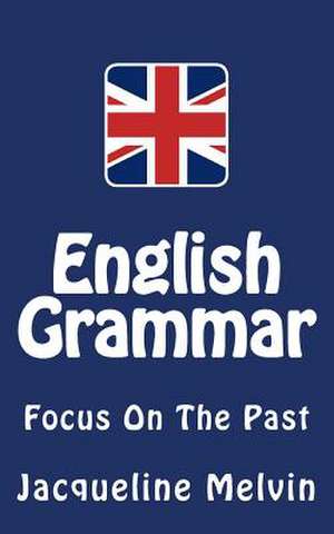 English Grammar de Jacqueline Melvin