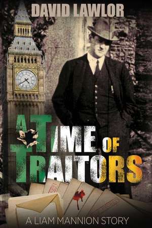 A Time of Traitors de David Lawlor