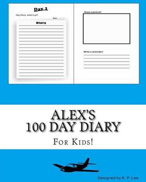 Alex's 100 Day Diary de K. P. Lee