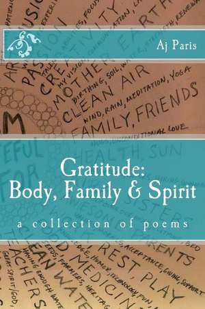 Gratitude: A Collection of Poems de Aj Paris