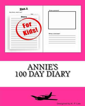 Annie's 100 Day Diary de K. P. Lee