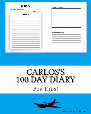 Carlos's 100 Day Diary de K. P. Lee