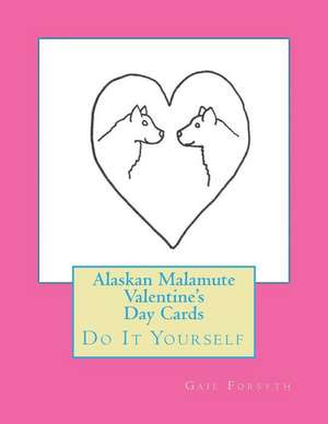 Alaskan Malamute Valentine's Day Cards de Gail Forsyth