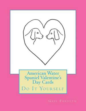 American Water Spaniel Valentine's Day Cards de Gail Forsyth