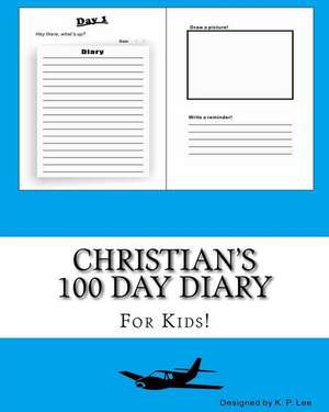 Christian's 100 Day Diary de K. P. Lee