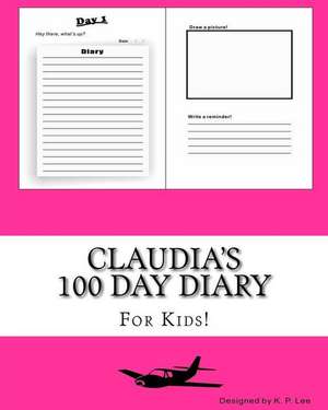 Claudia's 100 Day Diary de K. P. Lee