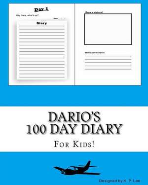 Dario's 100 Day Diary de K. P. Lee