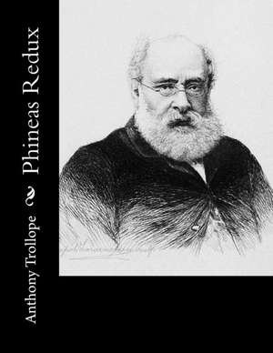 Phineas Redux de Anthony Trollope