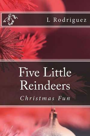 Five Little Reindeers de L. Rodriguez