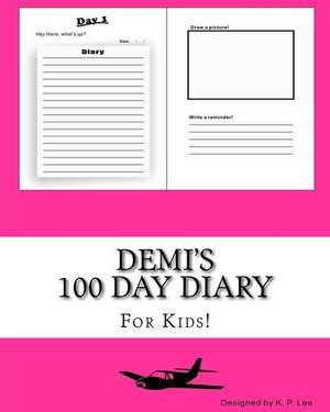 Demi's 100 Day Diary de K. P. Lee