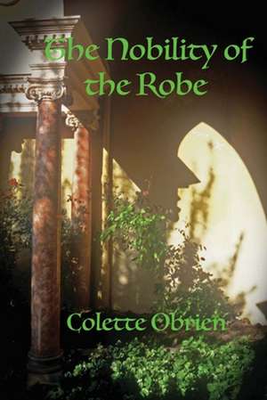 The Nobility of the Robe de Colette Obrien