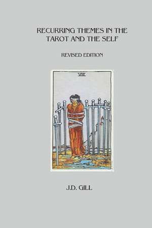 Recurring Themes in the Tarot and the Self: A Photogr de Jd Gill