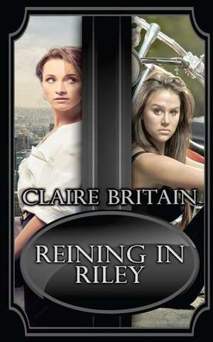 Reining in Riley de Claire Britain