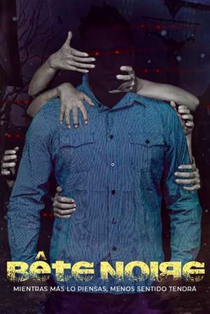 Bete Noire de J. R. Lozano