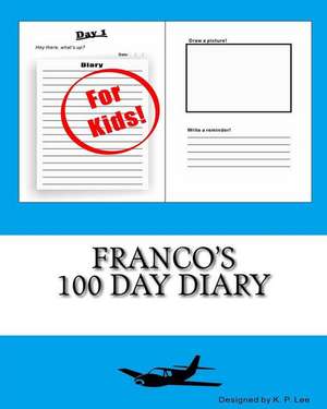 Franco's 100 Day Diary de K. P. Lee