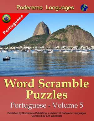 Parleremo Languages Word Scramble Puzzles Portuguese - Volume 5 de Erik Zidowecki