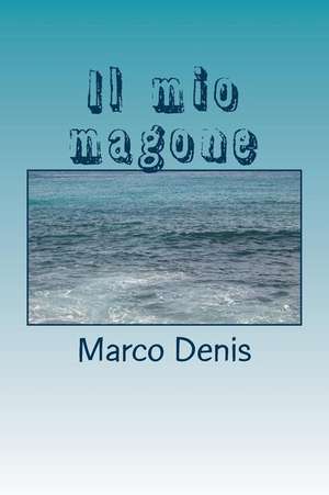 Il Mio Magone de Marco Denis