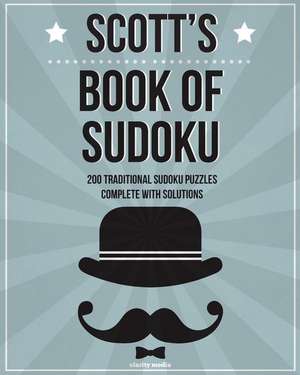 Scott's Book of Sudoku de Clarity Media