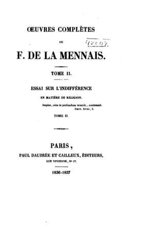 Oeuvres Completes de F. de La Mennais - Tome II: Volume One de F. De La Mennais