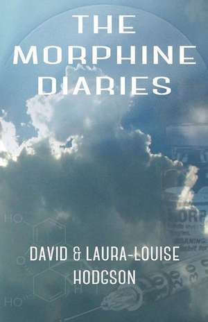 The Morphine Diaries de David Hodgson