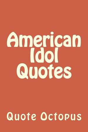 American Idol Quotes: Keep Your Own Records (Simplified Version) de Quote Octopus