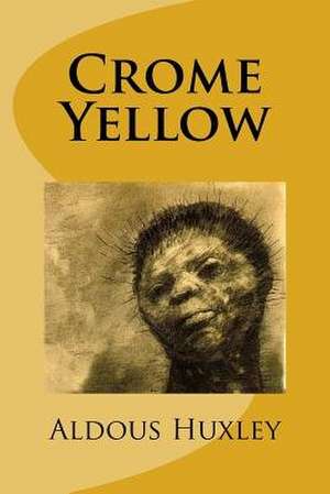 Crome Yellow de Aldous Huxley