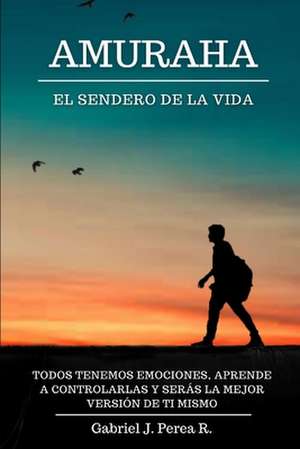 Amuraha: El Sendero de La Vida