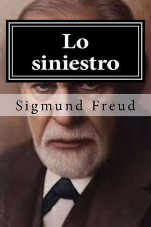 Lo Siniestro: (Ho de Sigmund Freud