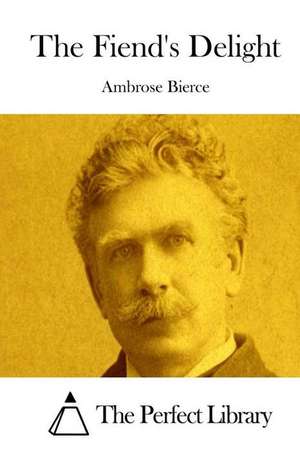 The Fiend's Delight: Zoo de Ambrose Bierce