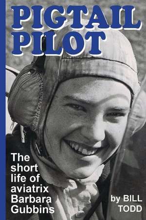 Pigtail Pilot: Survival Without Breaking the Bank de Bill Todd