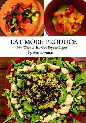 Eat More Produce de Eva Norman