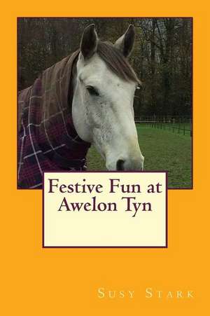 Festive Fun at Awelon TYN de Susy Stark