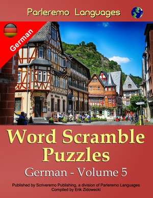 Parleremo Languages Word Scramble Puzzles German - Volume 5: Journal (Notebook, Composition Book) 160 Lined / Ruled Pages, 6x9 Inch (15.24 X 22.86 CM) Lamin de Erik Zidowecki