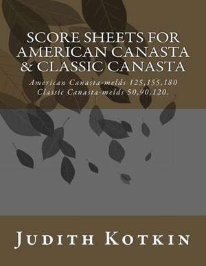 Score Sheets for American Canasta & Classic Canasta de Judith Samuels- Kotkin